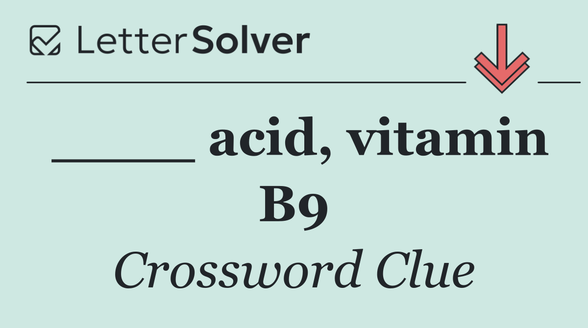 ____ acid, vitamin B9