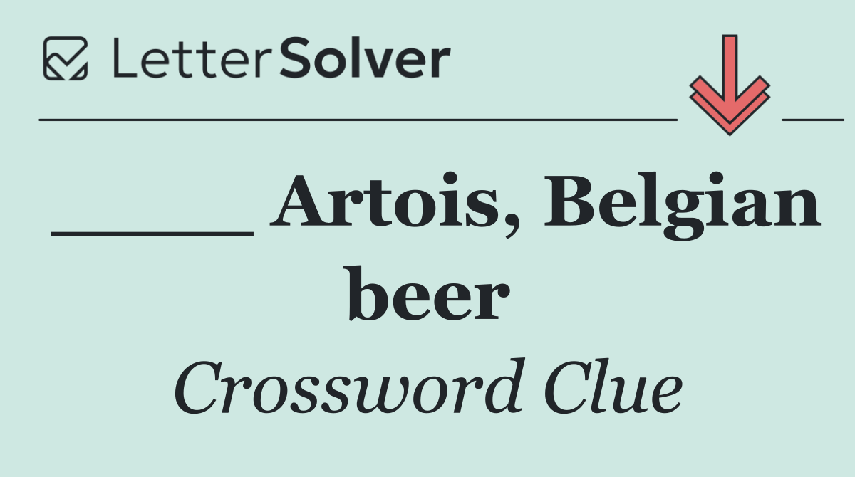 ____ Artois, Belgian beer