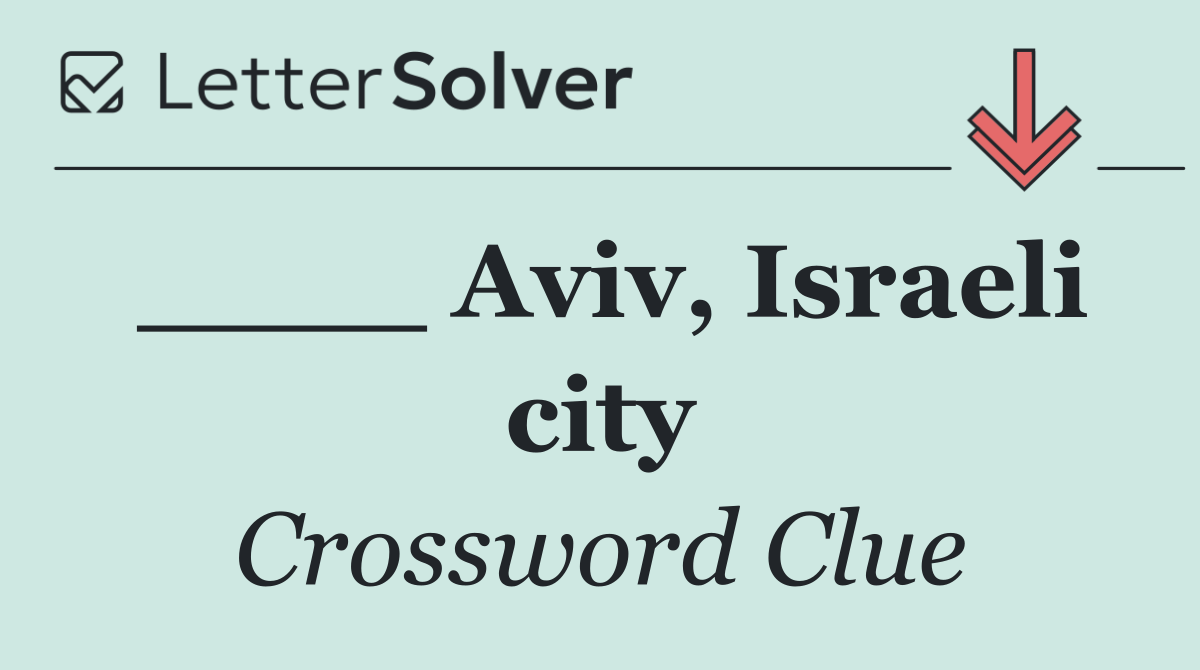 ____ Aviv, Israeli city