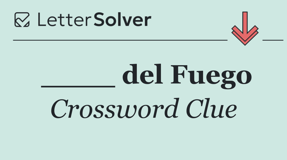 ____ del Fuego