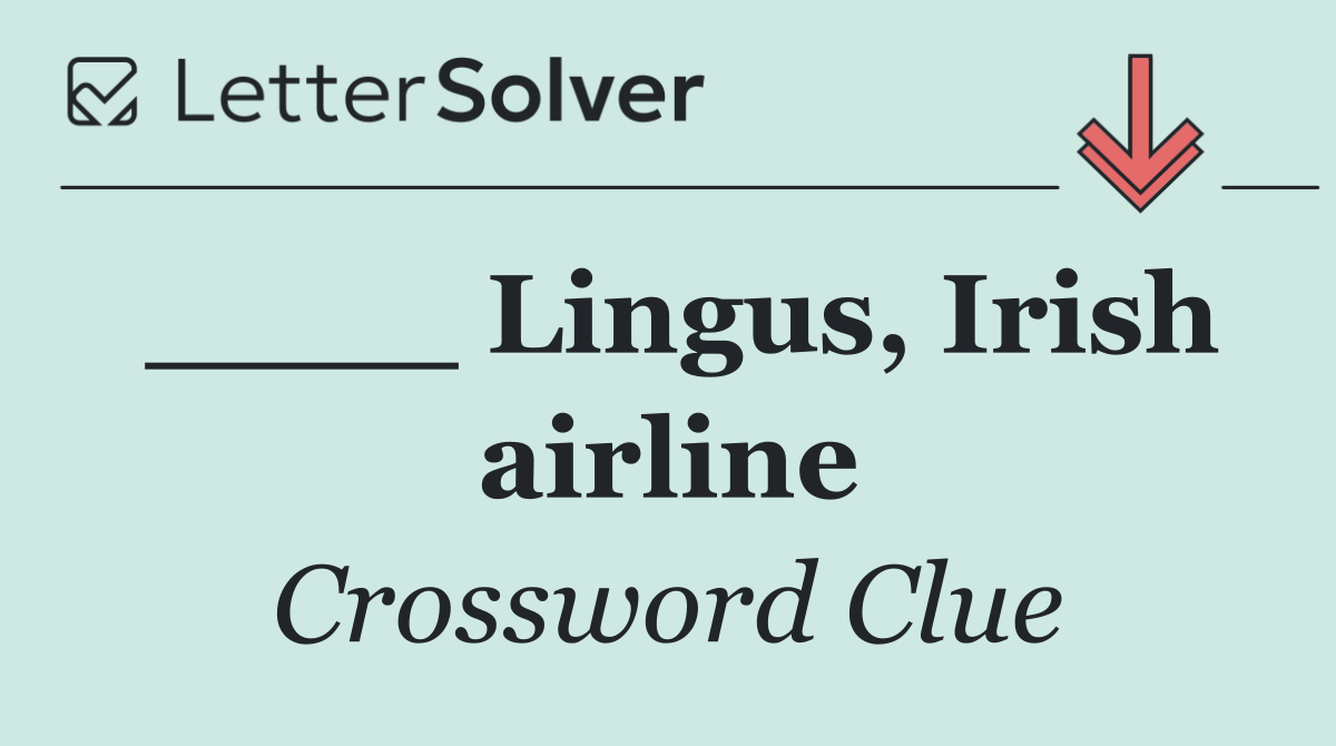 ____ Lingus, Irish airline