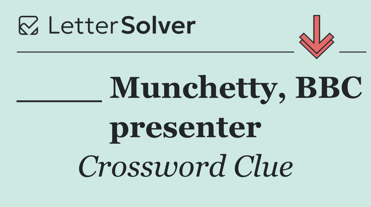 ____ Munchetty, BBC presenter