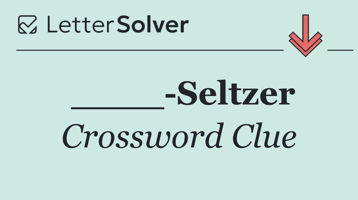____ Seltzer