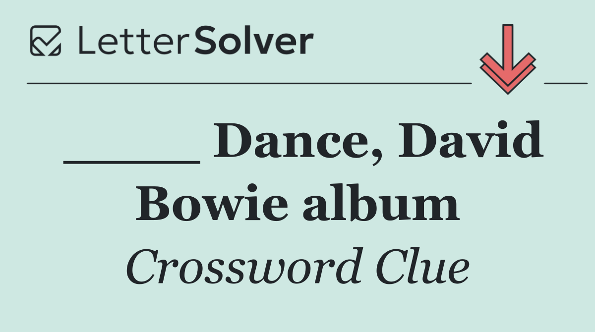 ____ Dance, David Bowie album