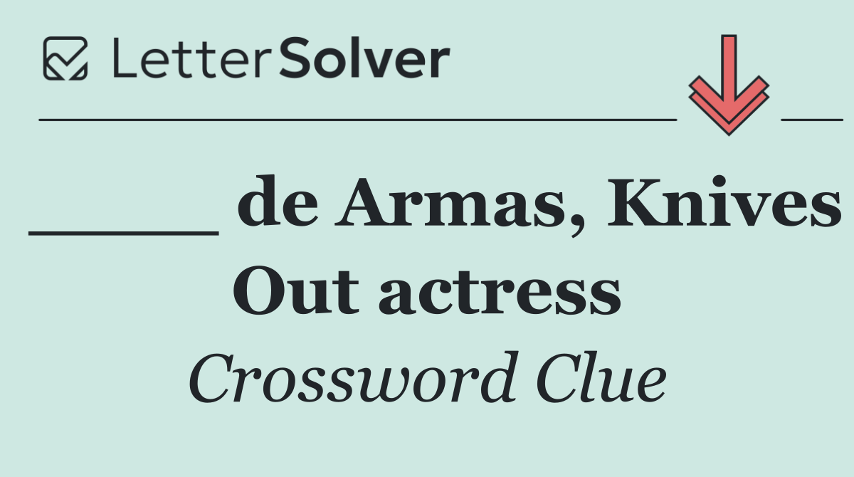 ____ de Armas, Knives Out actress