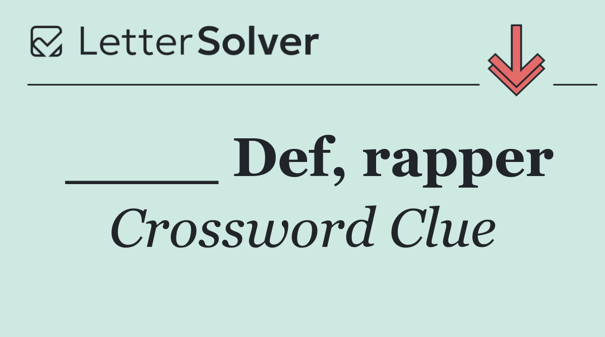 ____ Def, rapper