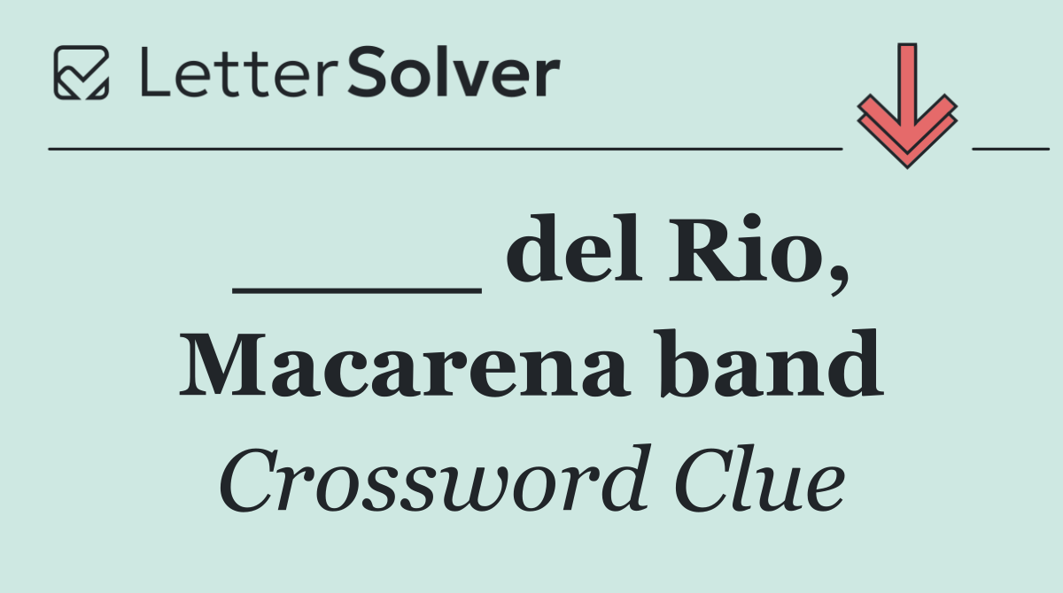 ____ del Rio, Macarena band
