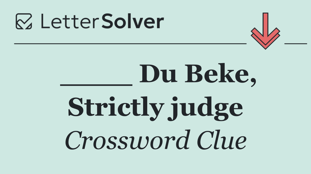____ Du Beke, Strictly judge