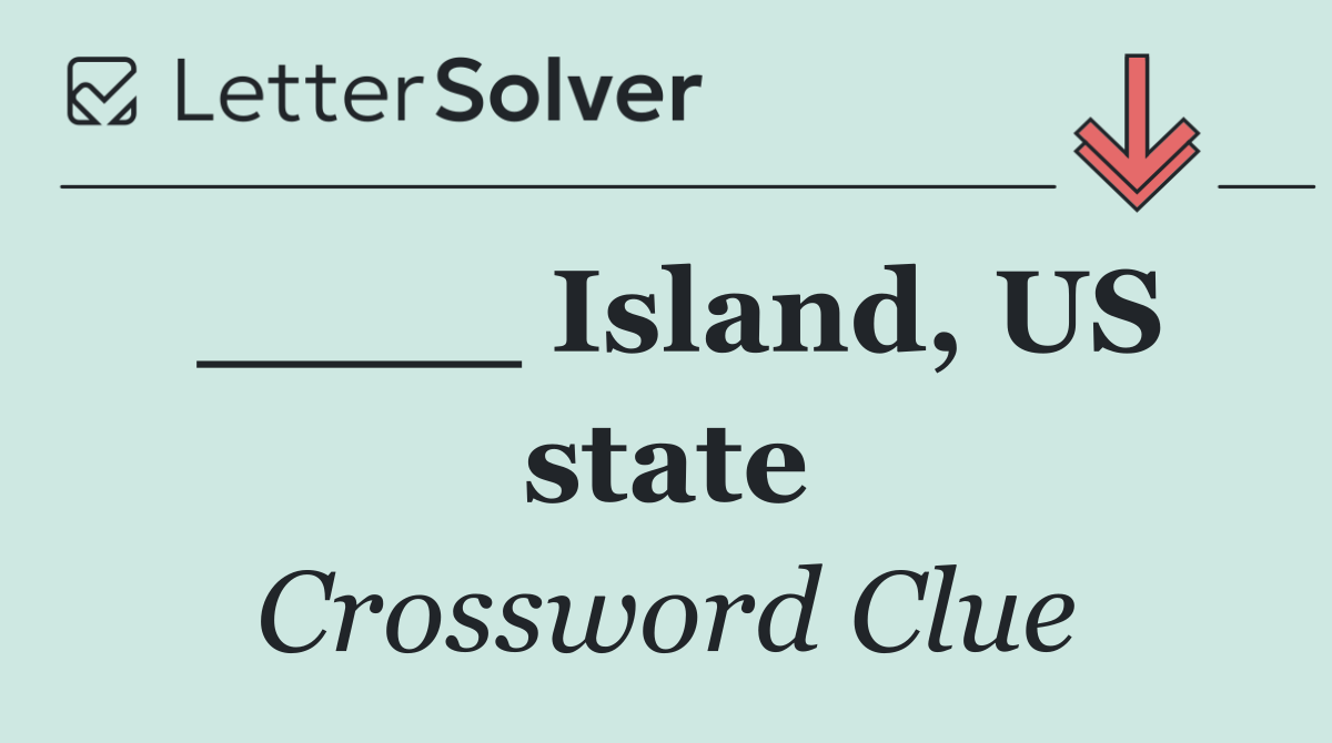 ____ Island, US state