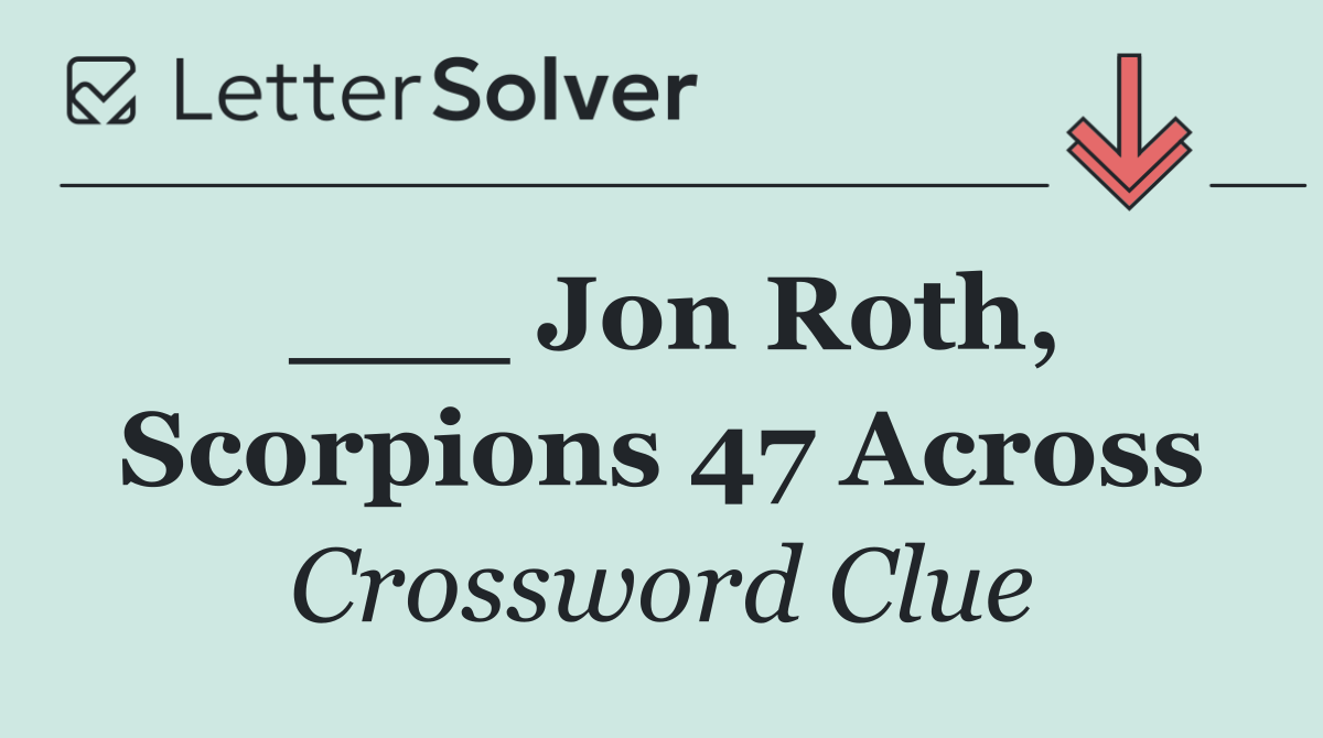 ___ Jon Roth, Scorpions 47 Across