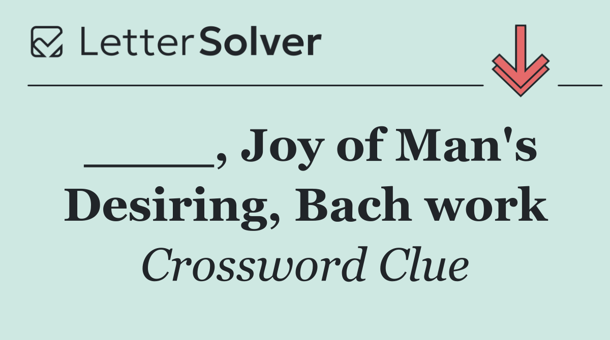 ____, Joy of Man's Desiring, Bach work