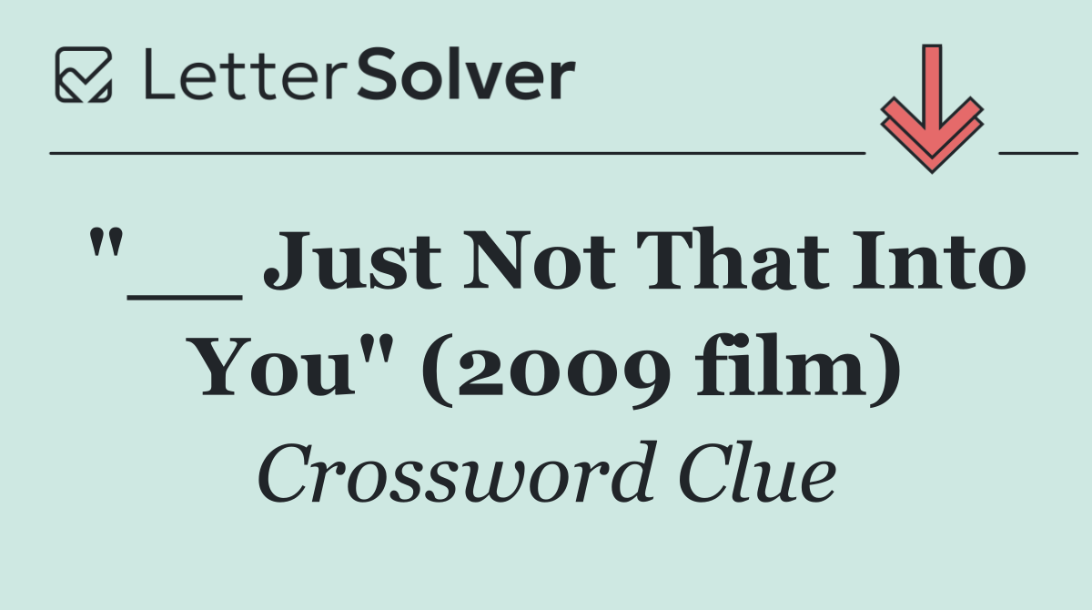 "__ Just Not That Into You" (2009 film)