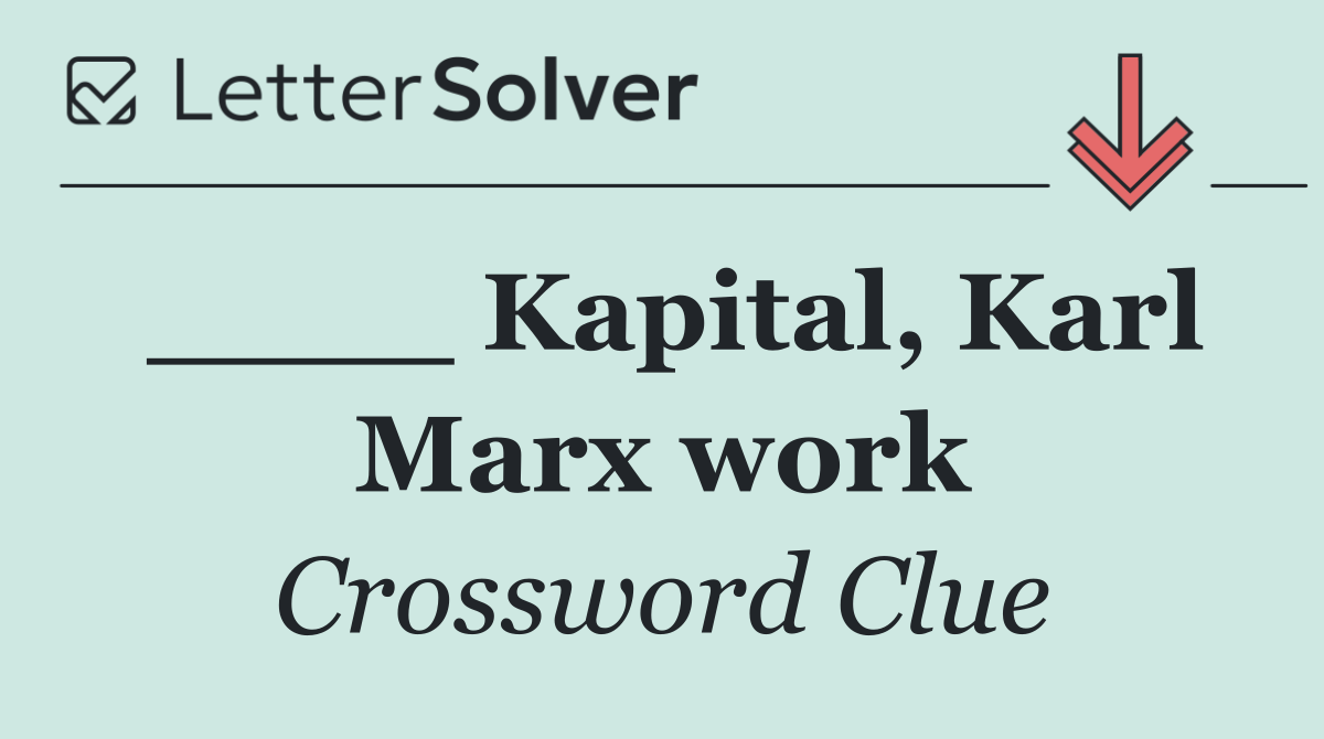 ____ Kapital, Karl Marx work