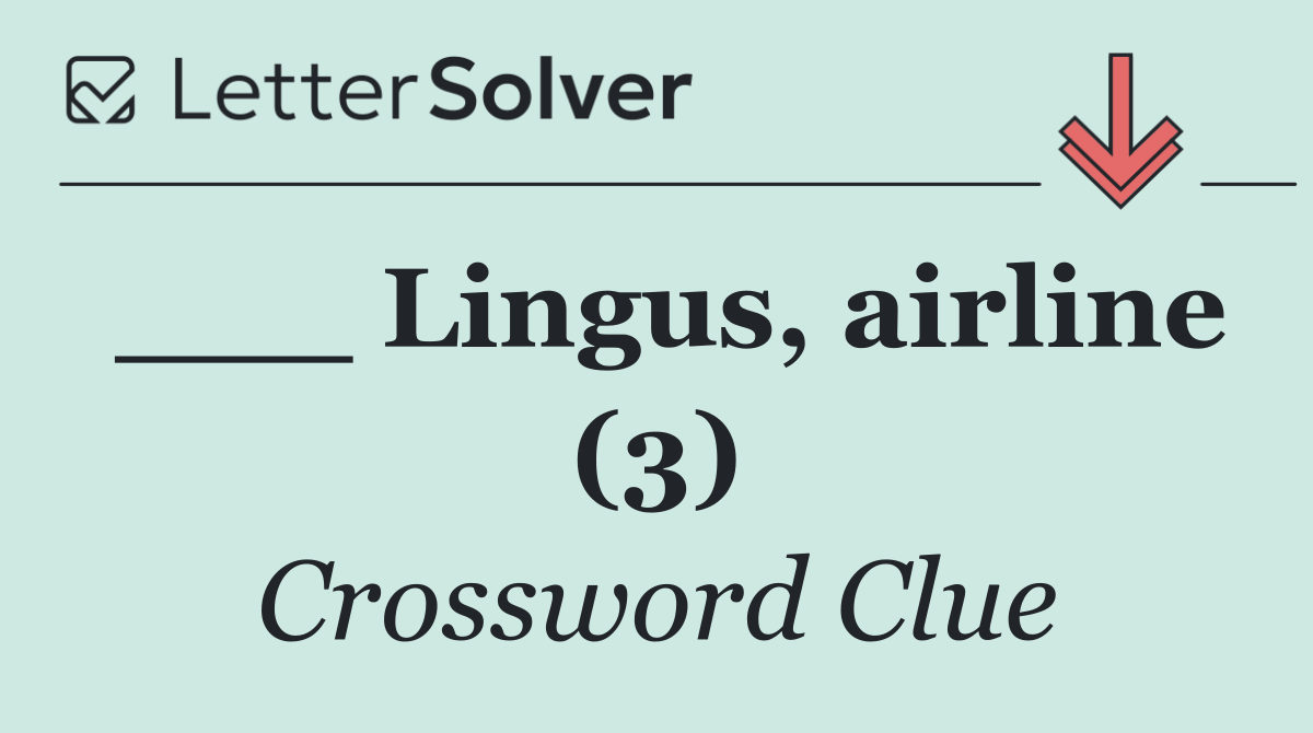 ___ Lingus, airline (3)