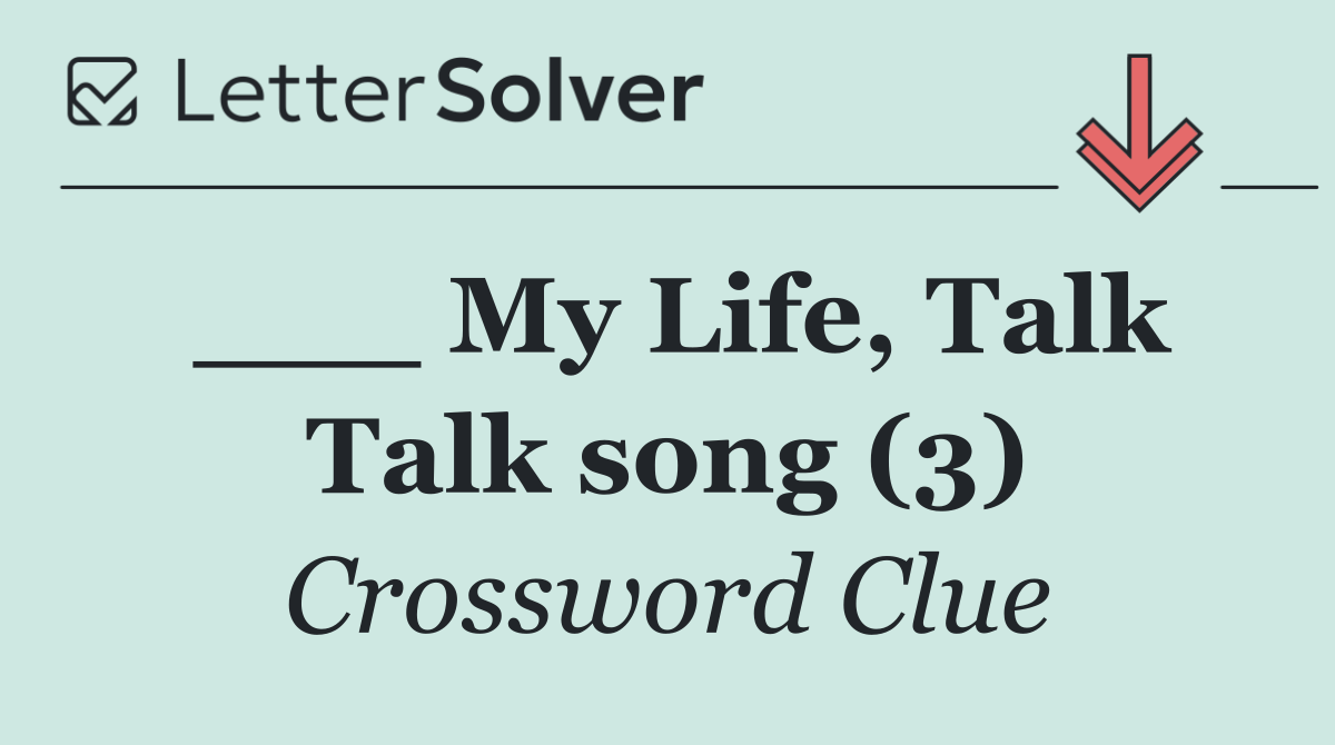 ___ My Life, Talk Talk song (3)