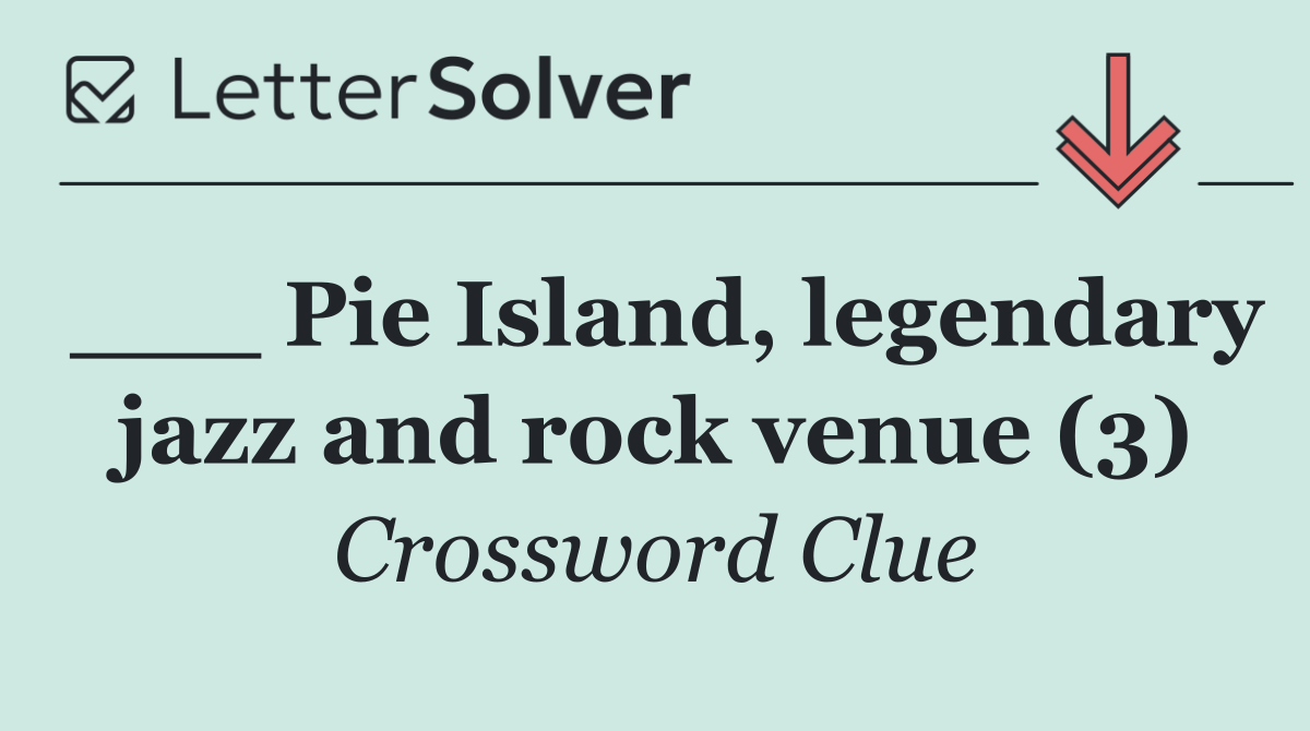 ___ Pie Island, legendary jazz and rock venue (3)