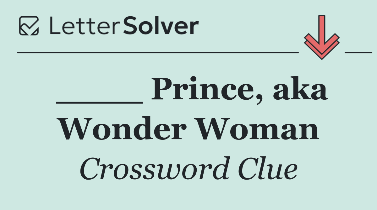 ____ Prince, aka Wonder Woman