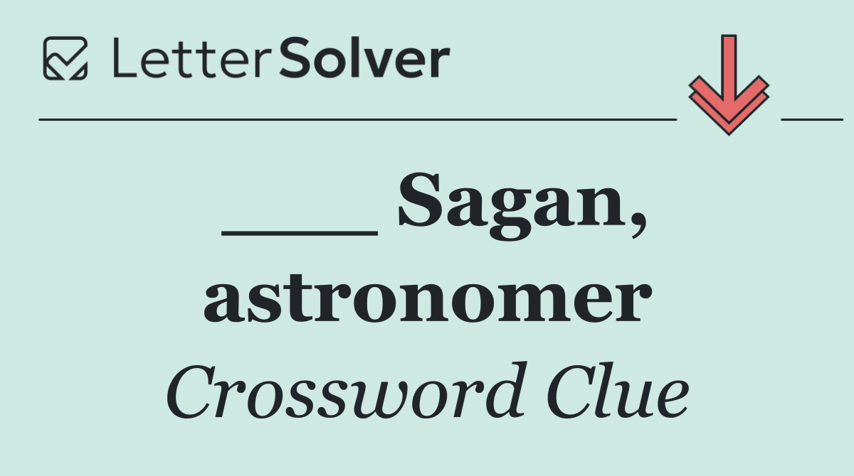 ___ Sagan, astronomer