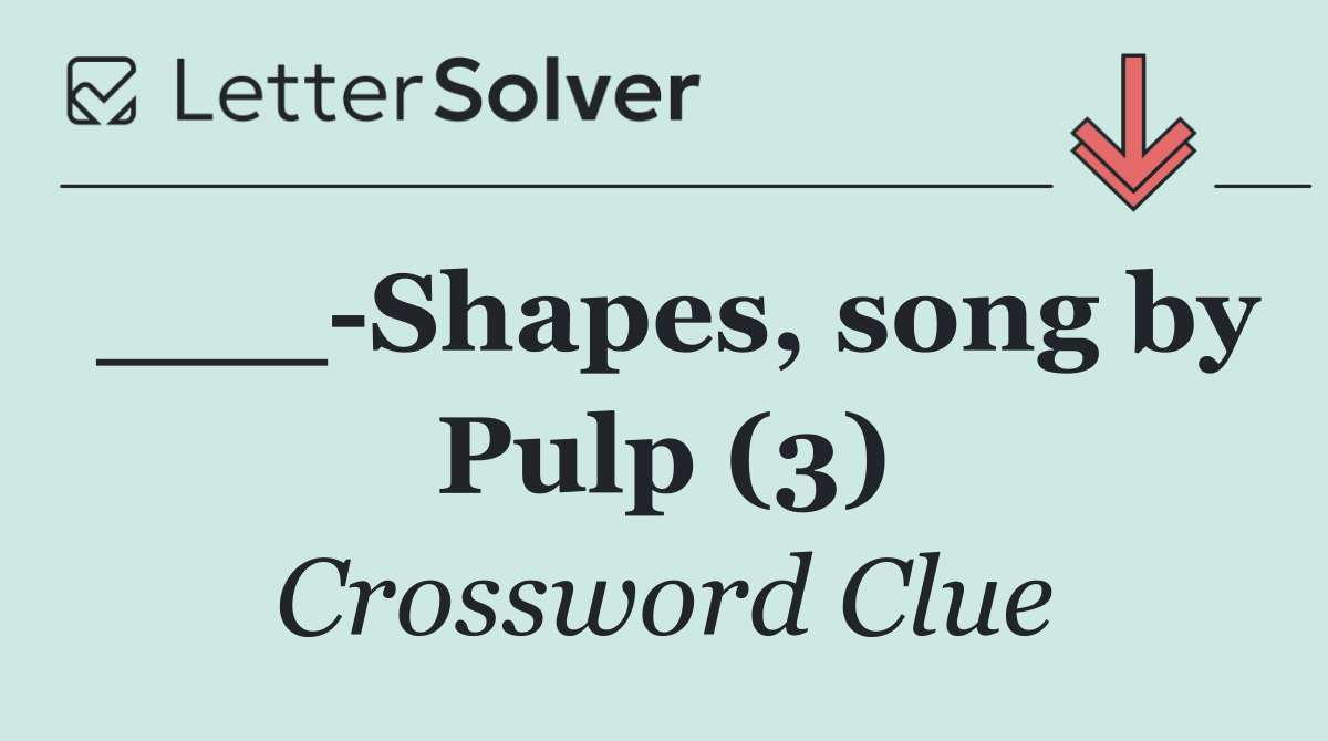 ___ Shapes, song by Pulp (3)