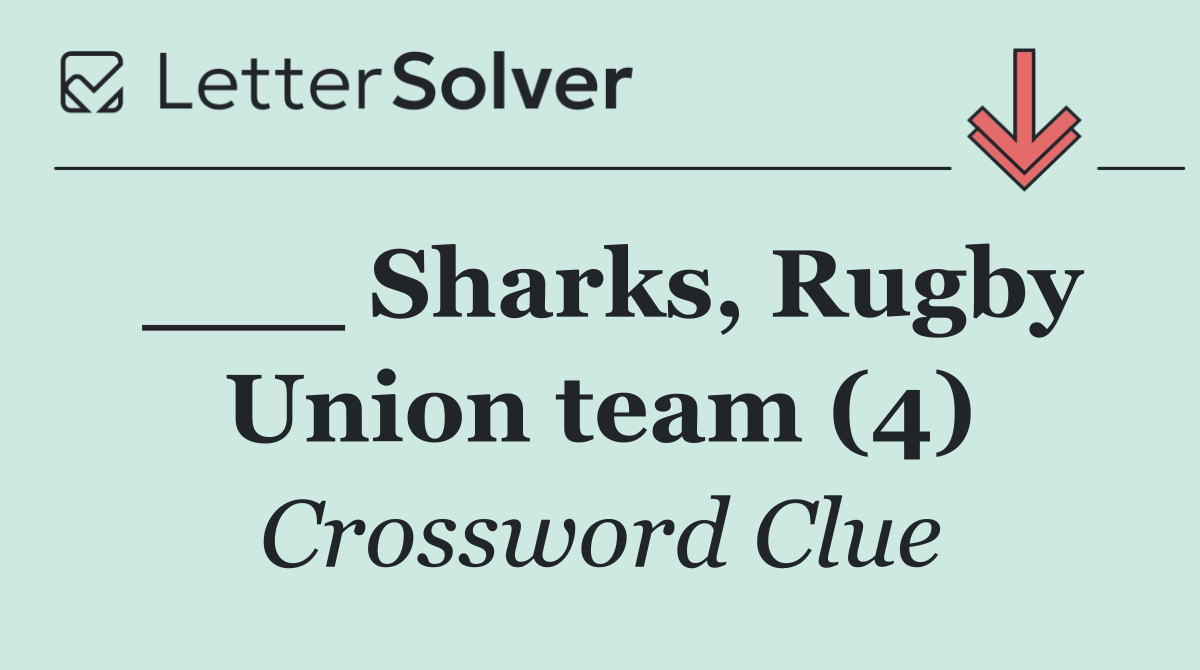 ___ Sharks, Rugby Union team (4)