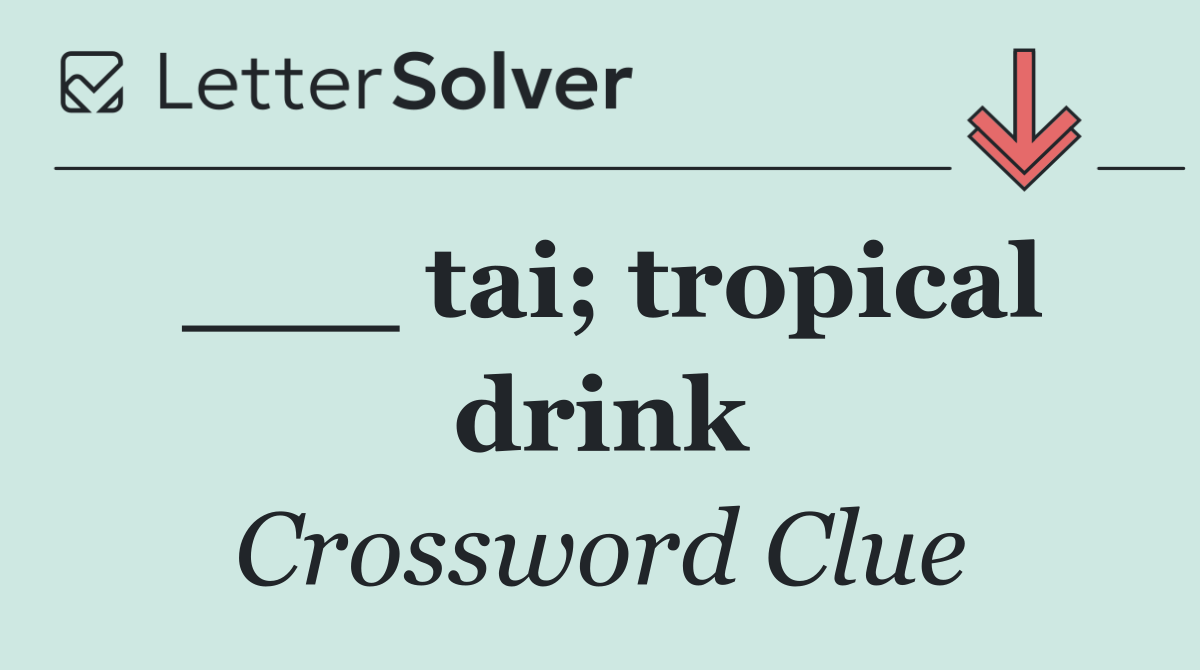 ___ tai; tropical drink