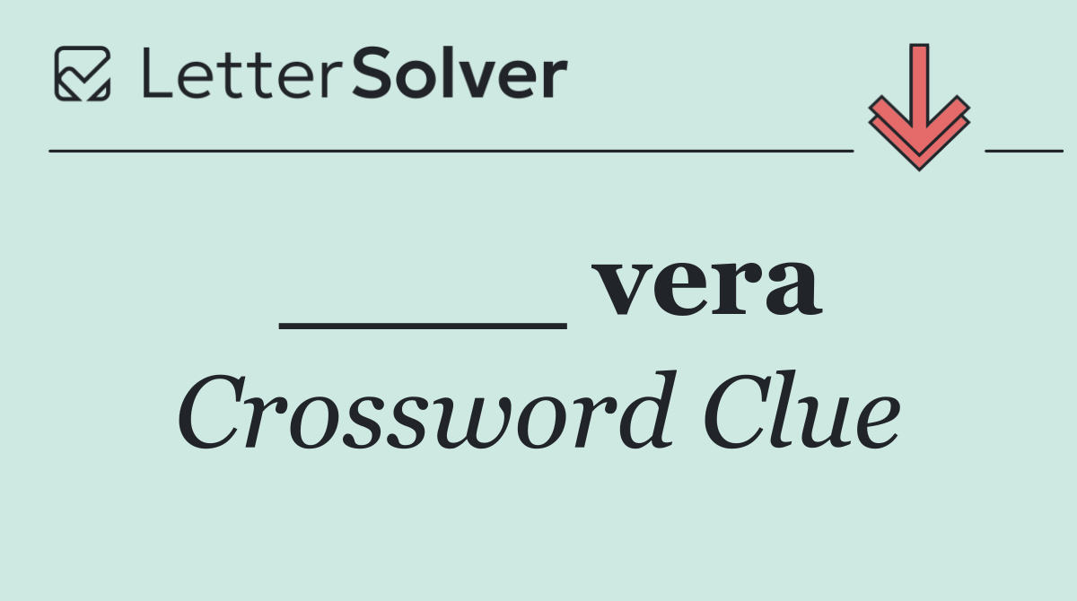 ____ vera
