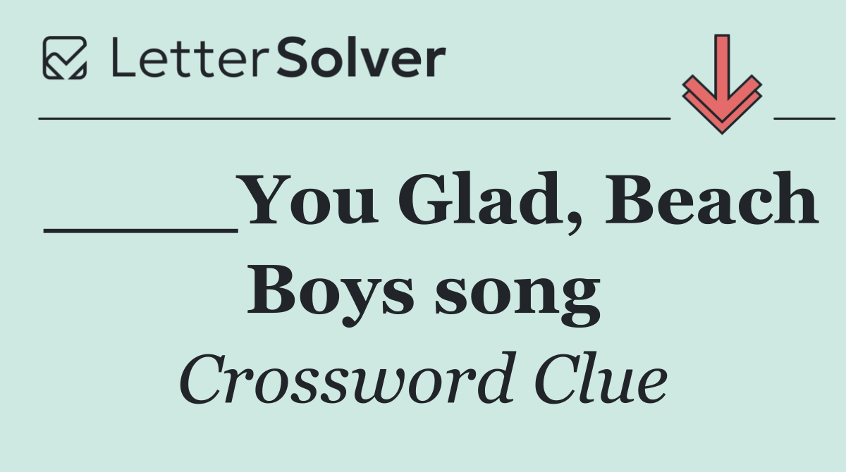 ____You Glad, Beach Boys song