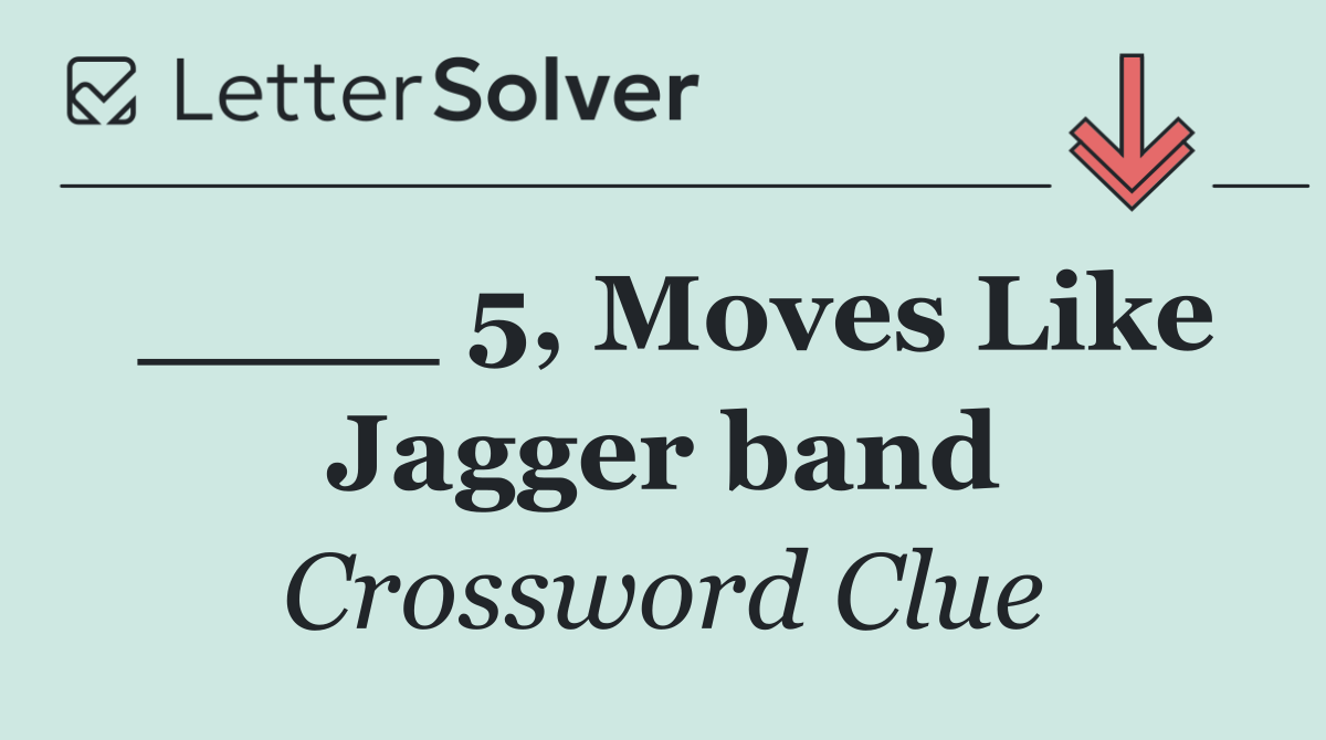 ____ 5, Moves Like Jagger band