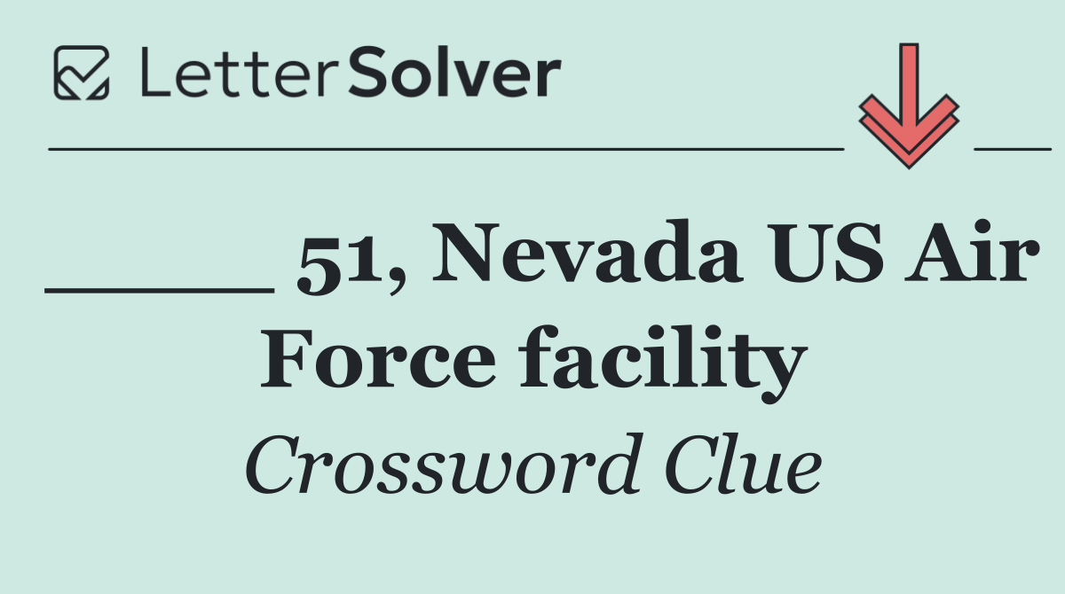 ____ 51, Nevada US Air Force facility