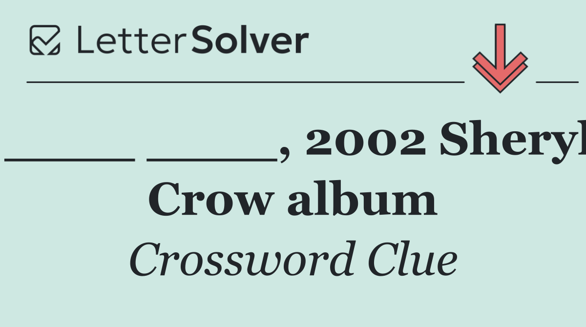 ____ ____, 2002 Sheryl Crow album