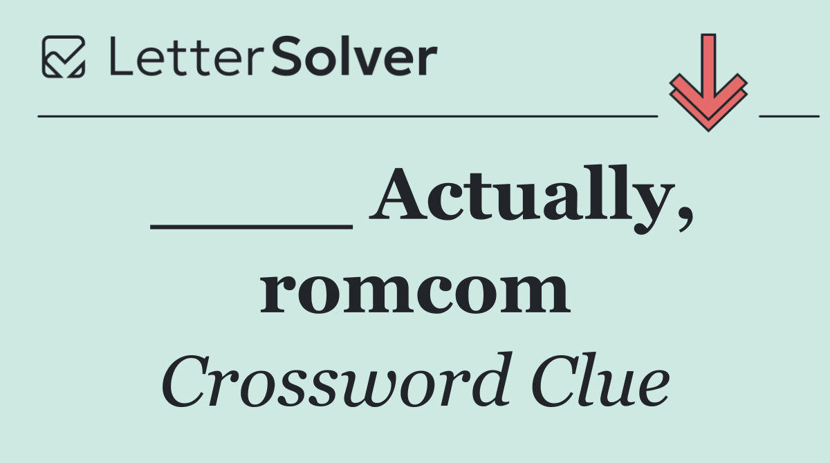 ____ Actually, romcom