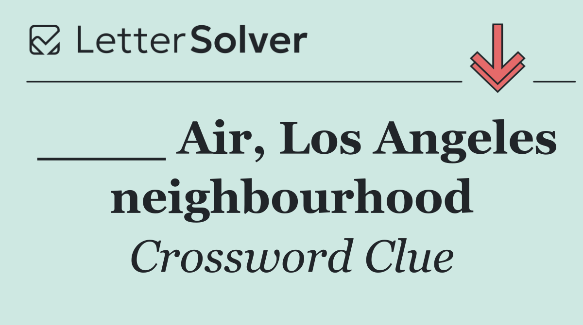____ Air, Los Angeles neighbourhood