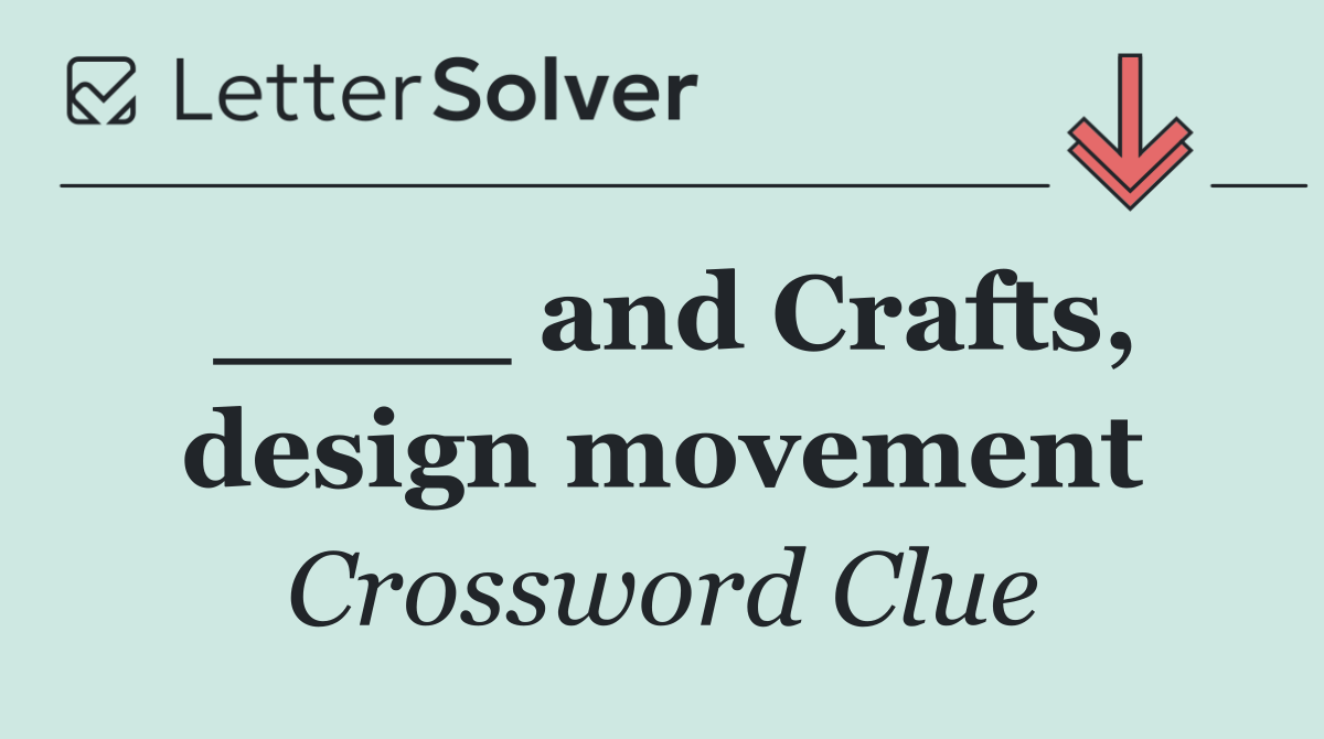 ____ and Crafts, design movement