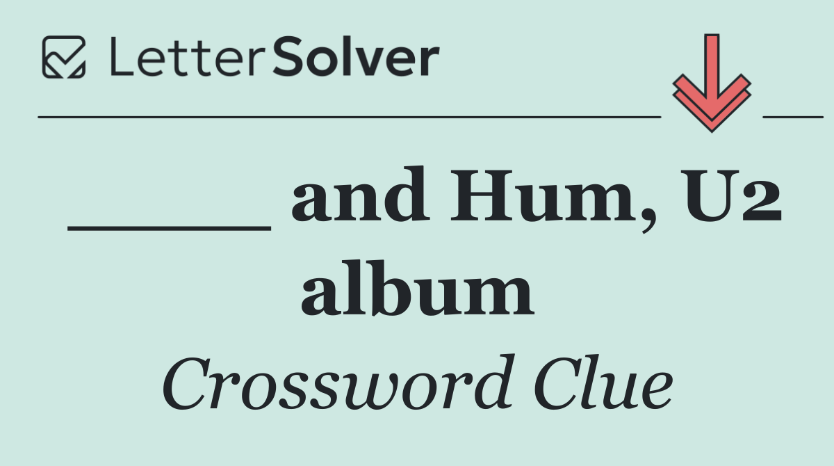 ____ and Hum, U2 album