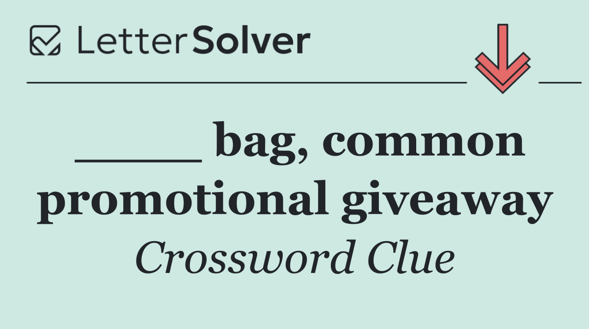 ____ bag, common promotional giveaway