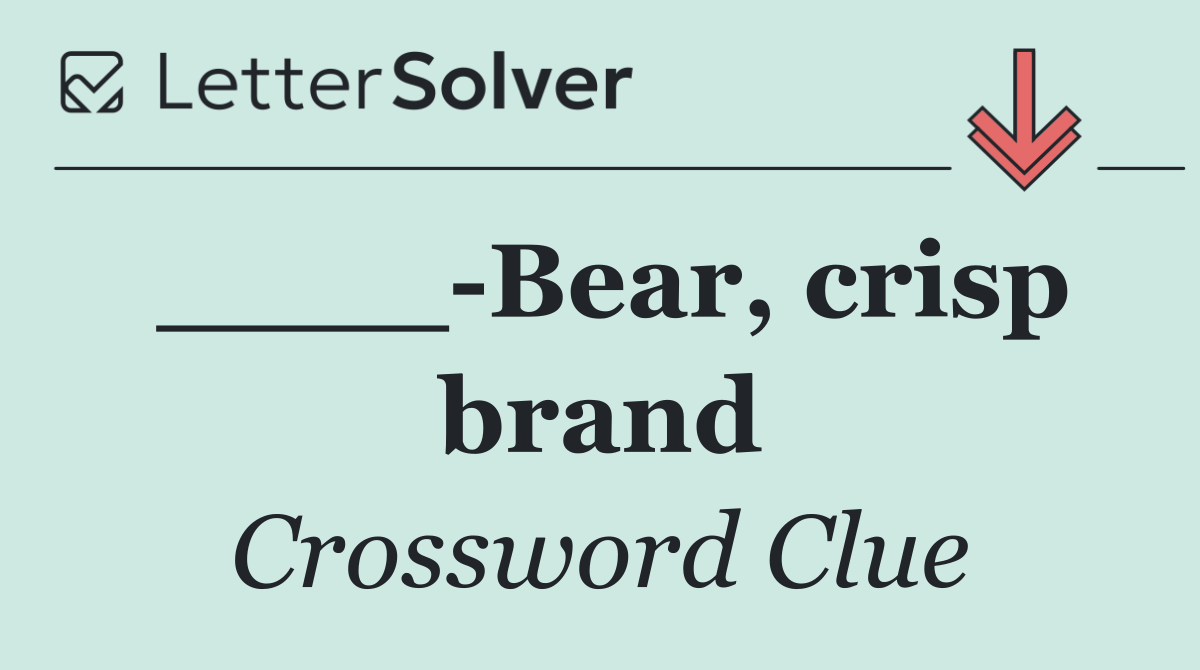 ____ Bear, crisp brand