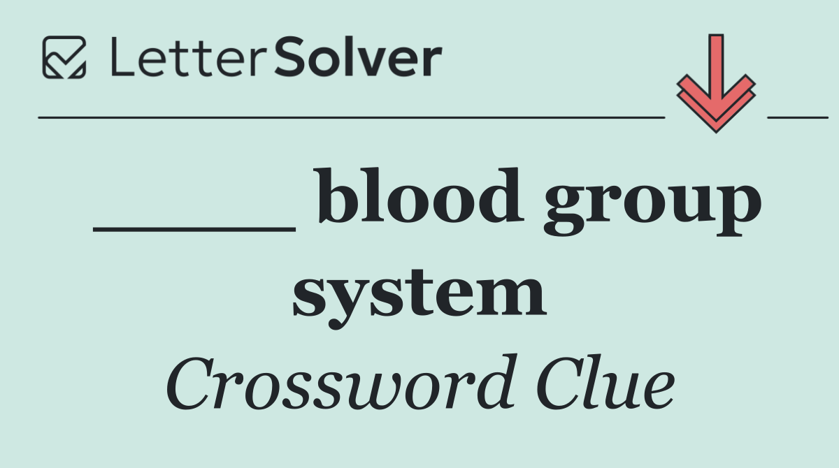 ____ blood group system