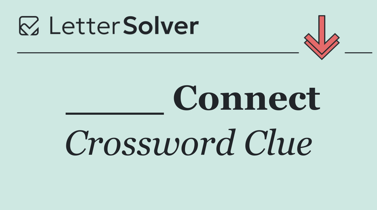 ____ Connect