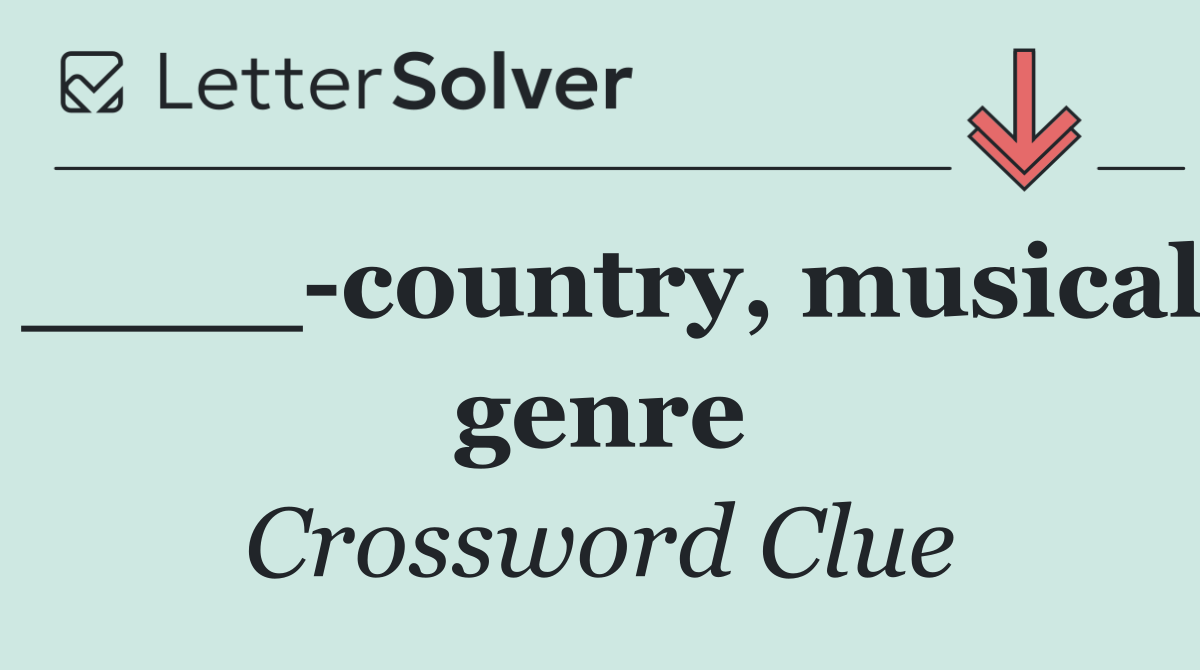 ____ country, musical genre