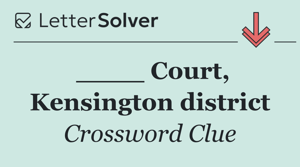 ____ Court, Kensington district