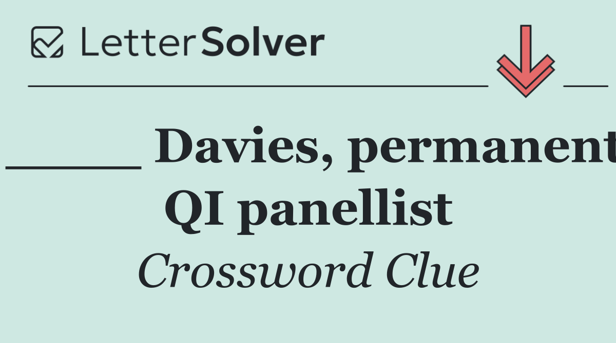 ____ Davies, permanent QI panellist