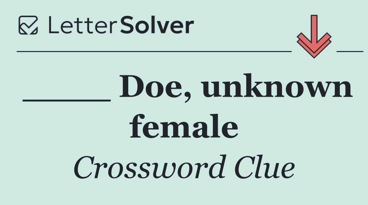 ____ Doe, unknown female