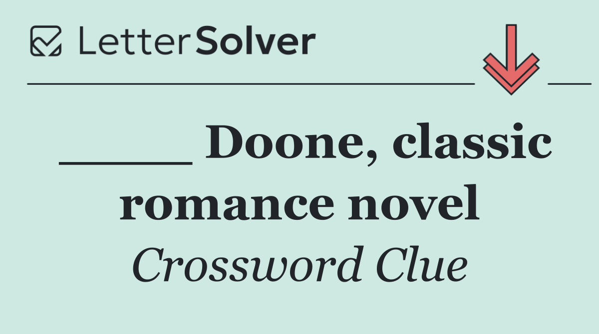 ____ Doone, classic romance novel