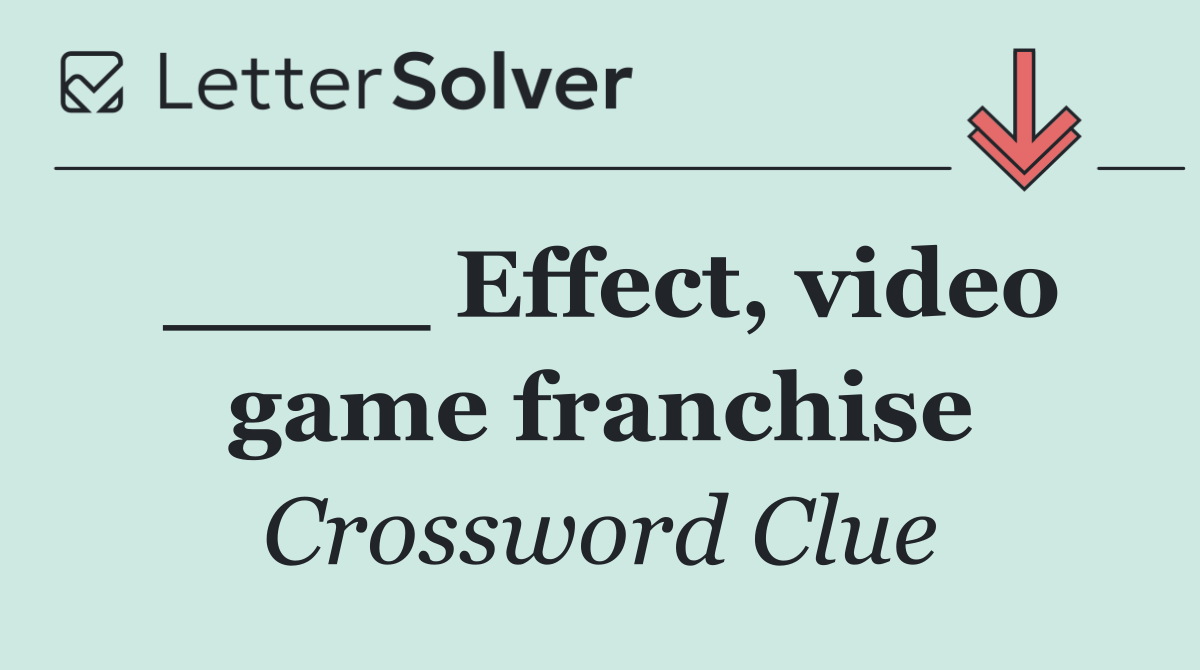 ____ Effect, video game franchise