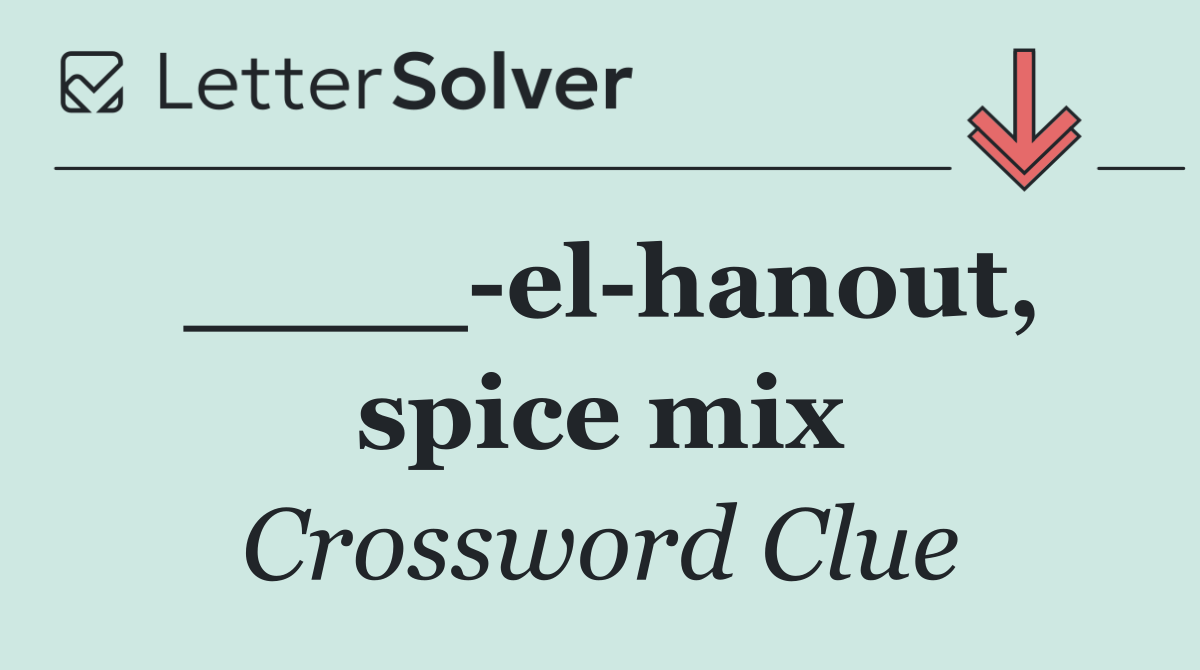 ____ el hanout, spice mix