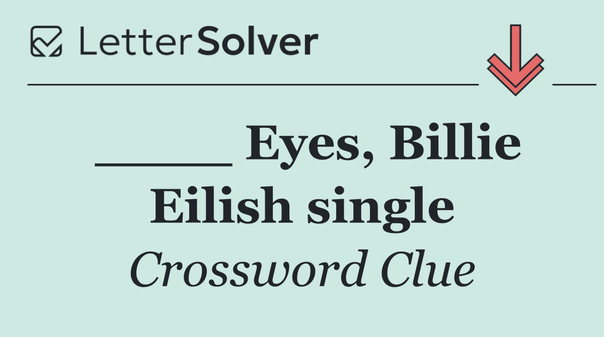 ____ Eyes, Billie Eilish single