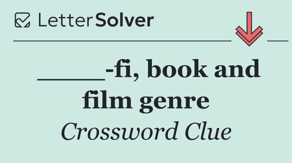 ____ fi, book and film genre