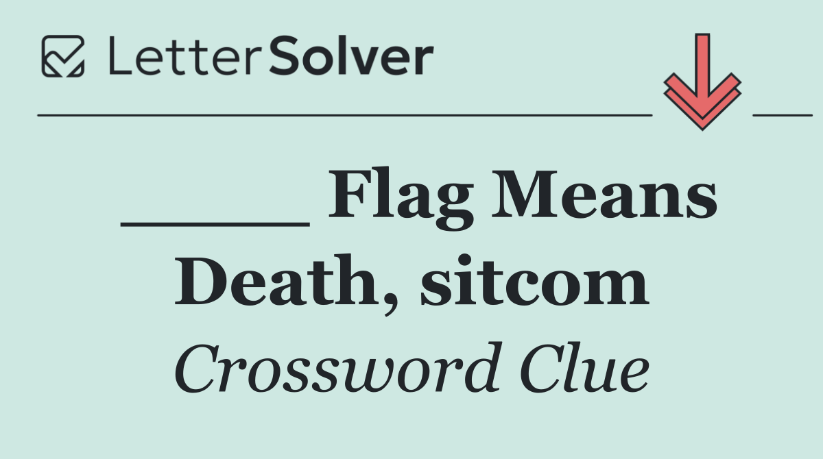 ____ Flag Means Death, sitcom