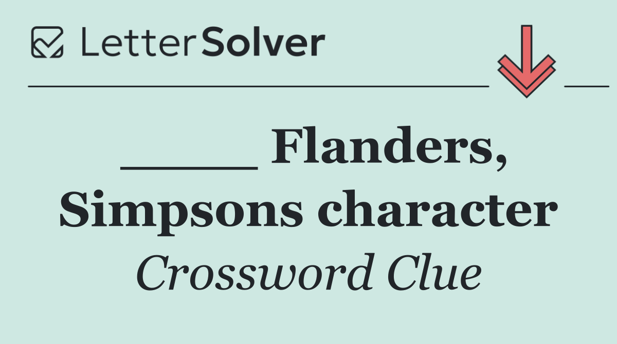 ____ Flanders, Simpsons character