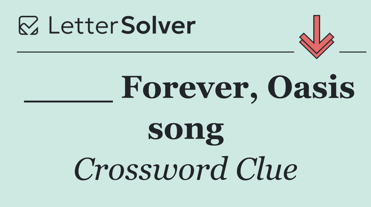 ____ Forever, Oasis song